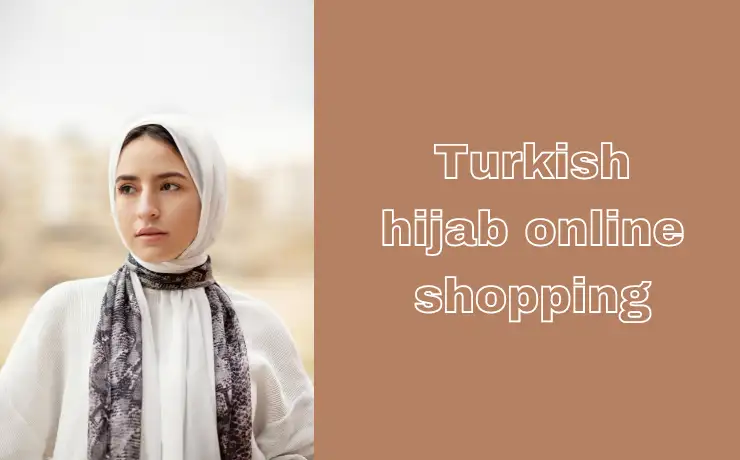 Turkish hijab online shopping