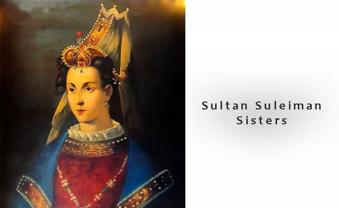 Sultan Suleiman Sisters