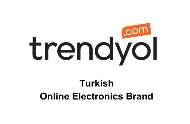 Turkish Online Electronics Brand - Trendyol