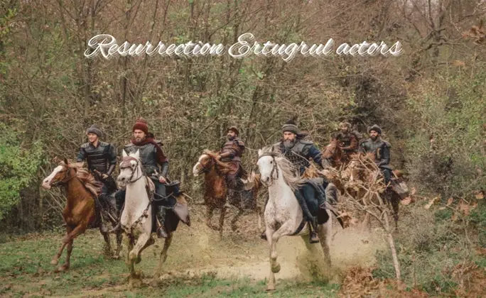 Resurrection Ertugrul actors