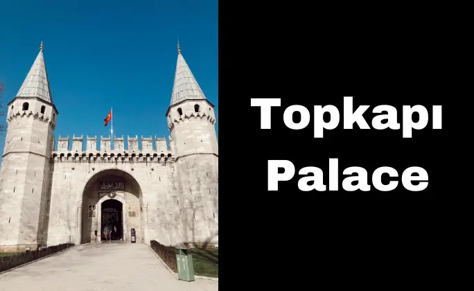 Topkapi Palace History