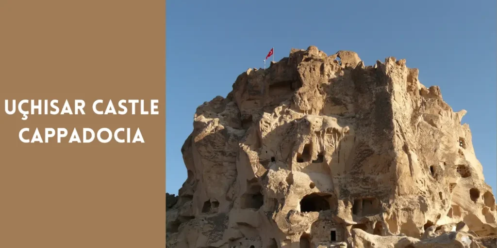 uchisar castle cappadocia